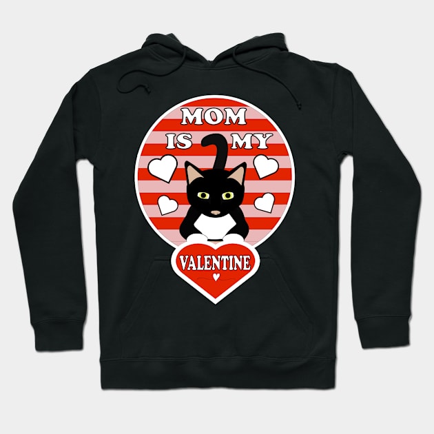 Mom Is My Valentine Cat Kitten Hearts Hoodie by DesignFunk